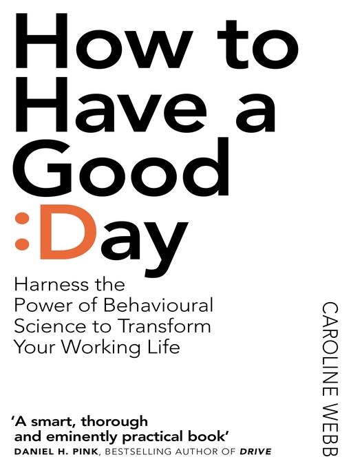 Title details for How to Have a Good Day by Caroline Webb - Wait list